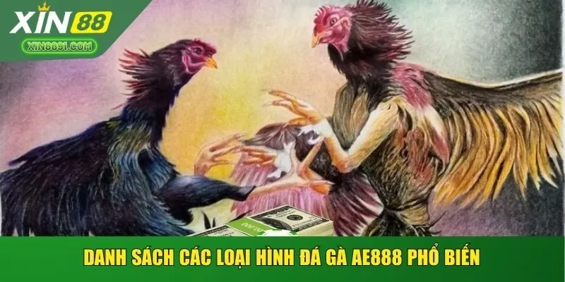 Danh sách các loại hình đá gà AE888 phổ biến