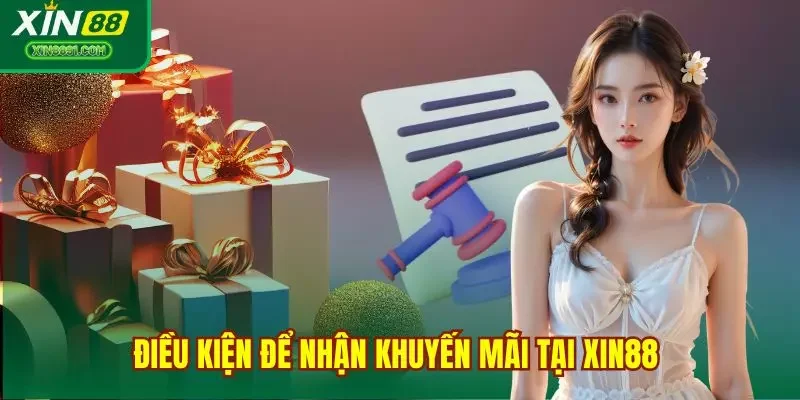 Điều kiện để nhận khuyến mãi tại XIN88 